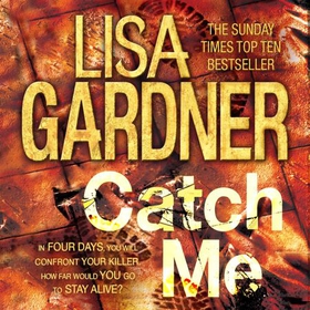 Catch Me (Detective D.D. Warren 6) - An insanely gripping thriller from the bestselling author of BEFORE SHE DISAPPEARED (lydbok) av Lisa Gardner