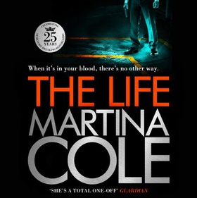 The Life - A dark suspense thriller of crime and corruption (lydbok) av Martina Cole