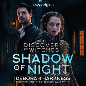 Shadow of Night - the book behind Season 2 of major Sky TV series A Discovery of Witches (All Souls 2) (lydbok) av Deborah Harkness