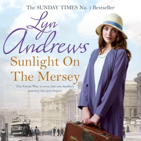 Sunlight on the Mersey - An utterly unforgettable saga of life after war (lydbok) av Lyn Andrews