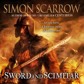 Sword and Scimitar - A fast-paced historical epic of bravery and battle (lydbok) av Simon Scarrow