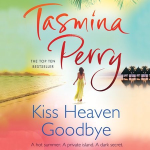 Kiss Heaven Goodbye (lydbok) av Tasmina Perry