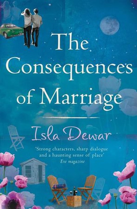 The Consequences Of Marriage (ebok) av Isla Dewar