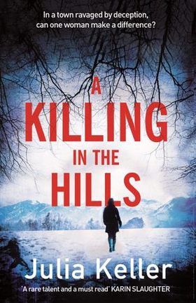 A Killing in the Hills (Bell Elkins, Book 1) - A thrilling mystery of murder and deceit (ebok) av Julia Keller