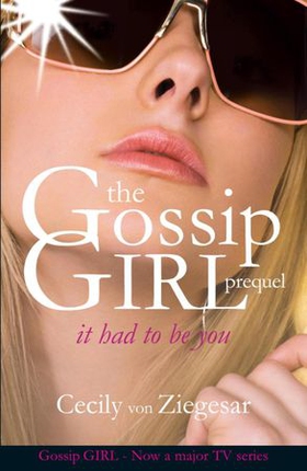 Gossip Girl: It Had To Be You (ebok) av Cecily Von Ziegesar
