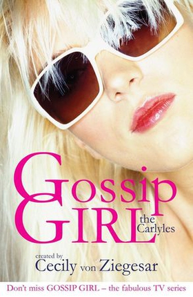 Gossip Girl: The Carlyles (ebok) av Cecily Von Ziegesar