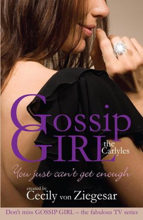 Gossip Girl The Carlyles: You Just Can't Get Enough (ebok) av Ukjent
