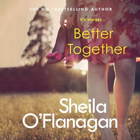 Better Together - 'Involving, intriguing and hugely enjoyable' (lydbok) av Sheila O'Flanagan