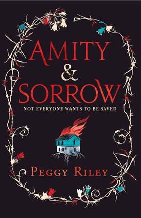 Amity & Sorrow (ebok) av Peggy Riley