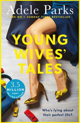 Young Wives' Tales - A compelling story of modern day marriage from the author of BOTH OF YOU (ebok) av Adele Parks