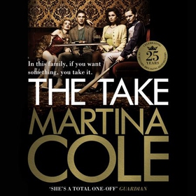 The Take - A gripping crime thriller of family lies and betrayal (lydbok) av Martina Cole