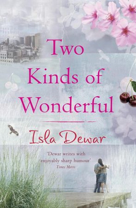Two Kinds of Wonderful (ebok) av Isla Dewar