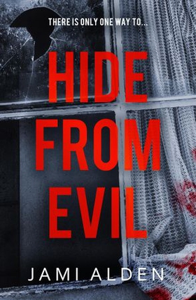 Hide From Evil: Dead Wrong Book 2 (A suspenseful serial killer thriller) (ebok) av Jami Alden