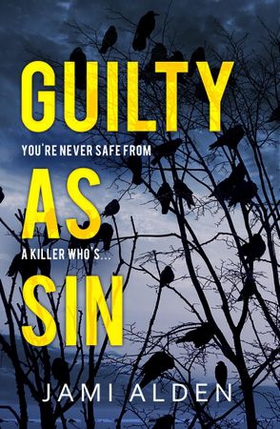 Guilty As Sin: Dead Wrong Book 4 (A heart-stopping serial killer thriller) (ebok) av Jami Alden