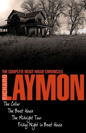 The Complete Beast House Chronicles - Four spine-chilling horror novels in one unmissable collection (ebok) av Richard Laymon