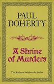 A Shrine of Murders (Kathryn Swinbrooke Mysteries, Book 1)