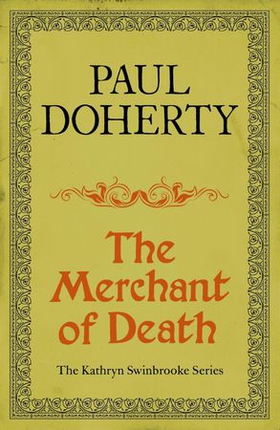 The Merchant of Death (Kathryn Swinbrooke Mysteries, Book 3)
