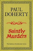 Saintly Murders (Kathryn Swinbrooke Mysteries, Book 5)