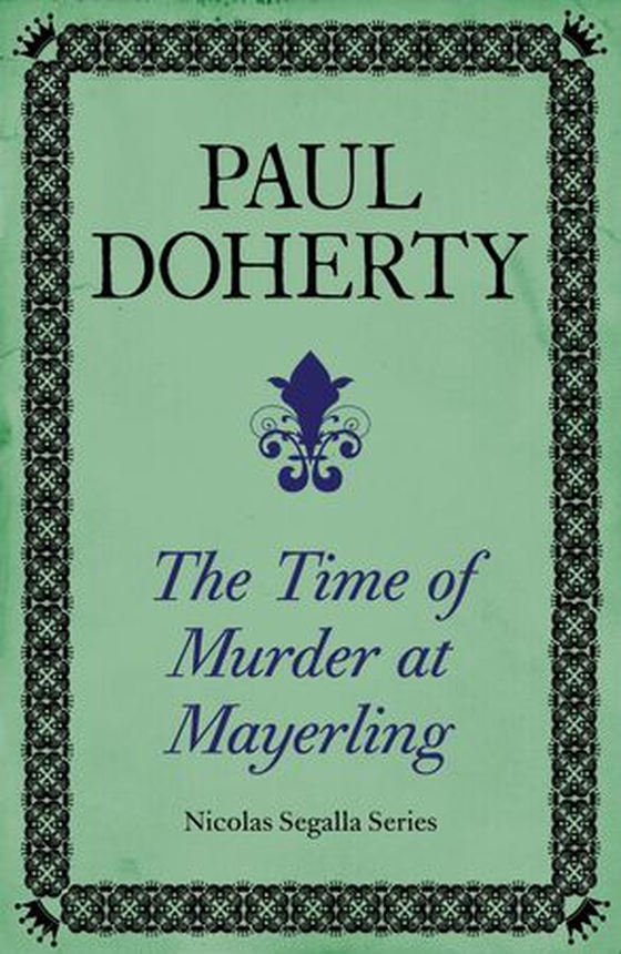 The Time of Murder at Mayerling (Nicholas Segalla series, Book 3)