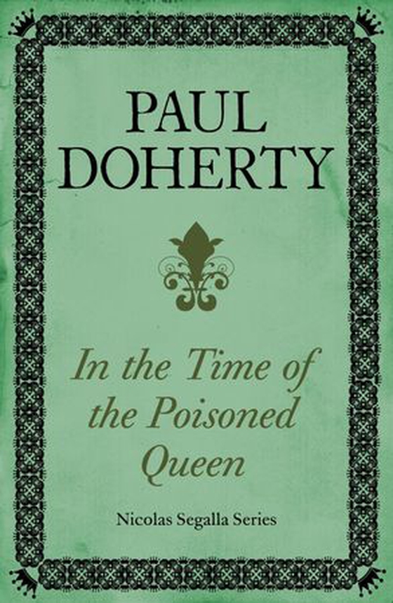 In The Time of the Poisoned Queen (Nicholas Segalla series, Book 4)