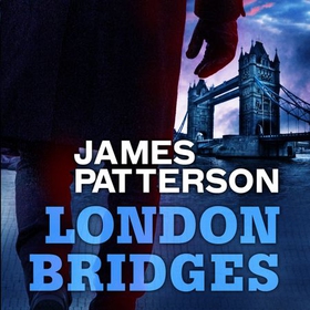 London Bridges (lydbok) av James Patterson