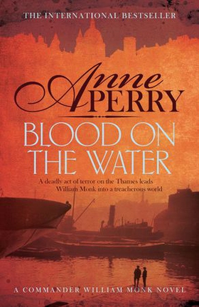Blood on the Water (William Monk Mystery, Book 20) - An atmospheric Victorian mystery (ebok) av Anne Perry