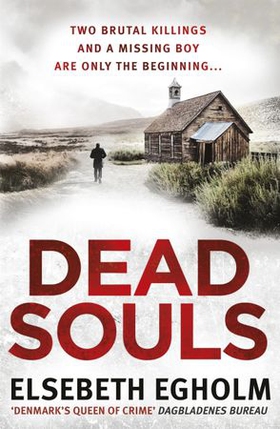 Dead Souls (ebok) av Elsebeth Egholm