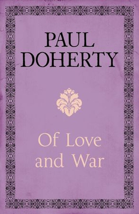 Of Love and War - A compelling mystery of the aftermath of the Great War (ebok) av Paul Doherty