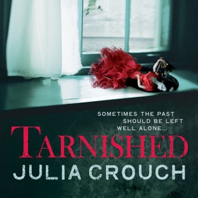 Tarnished (lydbok) av Julia Crouch