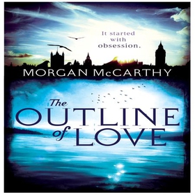 The Outline of Love (lydbok) av Morgan Mccarthy
