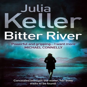 Bitter River (Bell Elkins, Book 2) - An unputdownable murder mystery (lydbok) av Julia Keller