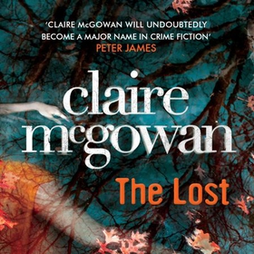 The Lost (Paula Maguire 1) - A gripping Irish crime thriller with explosive twists (lydbok) av Claire McGowan