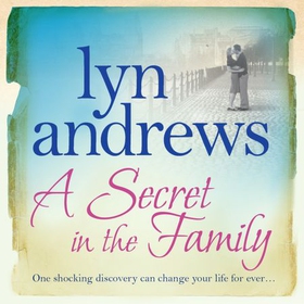 A Secret in the Family - One shocking discovery can change your life forever… (lydbok) av Lyn Andrews