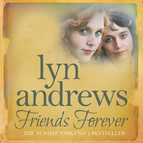 Friends Forever - Two young Irish women must battle their way out of poverty in Liverpool (lydbok) av Lyn Andrews