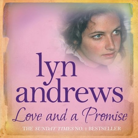 Love and a Promise - A heartrending saga of family, duty and a terrible choice (lydbok) av Lyn Andrews