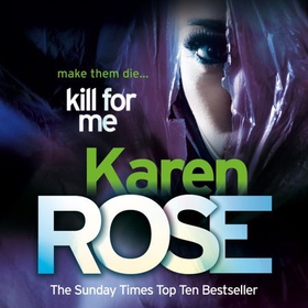 Kill For Me (The Philadelphia/Atlanta Series Book 3) (lydbok) av Karen Rose