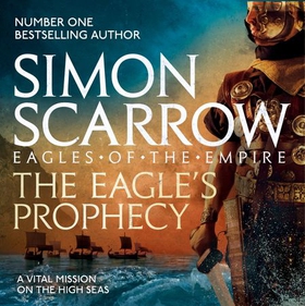 The Eagle's Prophecy (Eagles of the Empire 6) - Cato & Macro: Book 6 (lydbok) av Simon Scarrow