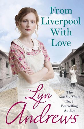 From Liverpool With Love - A moving and heartwarming saga that will move you to tears (ebok) av Lyn Andrews