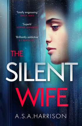 The Silent Wife: The gripping bestselling novel of betrayal, revenge and murder... (ebok) av A. S. A. Harrison