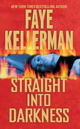 Straight into Darkness - A Novel (ebok) av Faye Kellerman