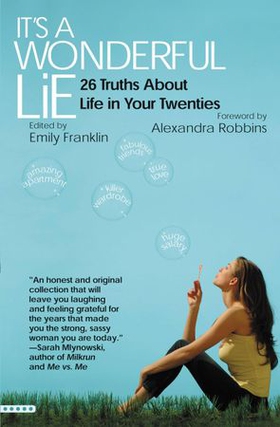 It's a Wonderful Lie - 26 Truths About Life in Your Twenties (ebok) av Emily Franklin