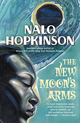 The New Moon's Arms (ebok) av Nalo Hopkinson