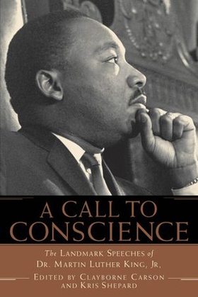 A Call to Conscience - The Landmark Speeches of Dr. Martin Luther King, Jr. (ebok) av Clayborne Carson