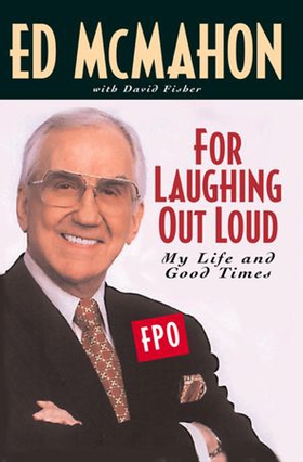 For Laughing Out Loud - My Life and Good Times (ebok) av Ed McMahon