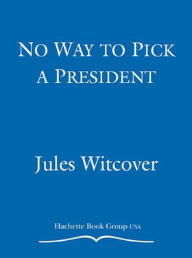 No Way to Pick a President