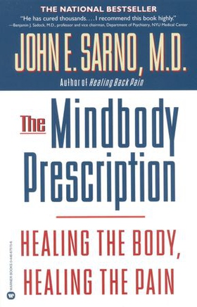 The Mindbody Prescription - Healing the Body, Healing the Pain (ebok) av John E. Sarno