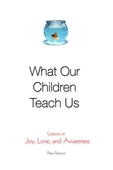What Our Children Teach Us