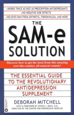 The SAM-e Solution - The Essential Guide to the Revolutionary Antidepression Supplement (ebok) av Deborah Mitchell