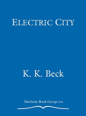 Electric City (ebok) av K. K. Beck