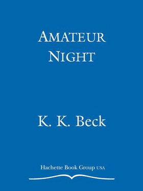 Amateur Night (ebok) av K. K. Beck